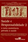 Saude e responsabilidade - a nova assistência privada