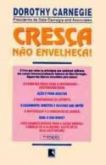 Cresça não envelheça