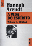 A Vida do Espírito Vol. 1 -  Pensar