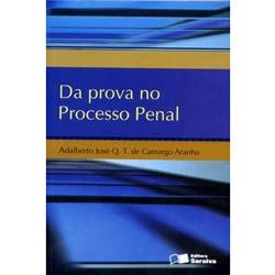 Da prova no processo penal Camargo Aranha