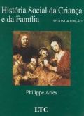 Historia social da criança e da familia