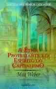 A ética protestante e o espírito do capitalismo