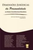 Dimensões juridicas da personalidade na ordem constitucional