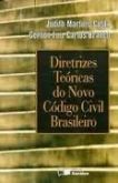 Diretrizes teoricas do novo código civil brasileiro