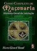 Curso completo de maçonaria historia geral da iniciação