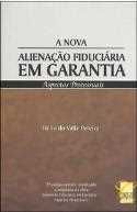 A nova alienação fiduciária em garantia