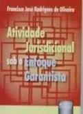 Atividade jurisdicional sob o enfoque garantista