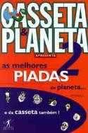 Casseta e planeta 2