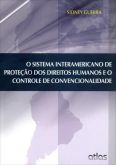 O sistema interamericano de proteção dos direitos humanos