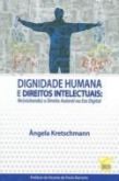 Dignidade humana e direitos intelectuais