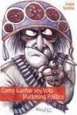 Como ganhar seu voto marketing politico