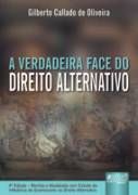 A verdadeira face do direito alternativo