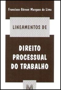 Lineamentos de Direito Processual do Trabalho