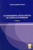 Os honorários advocatícios na justiça do trabalho