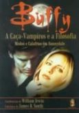 Buffy a caça vampiros e a filosofia