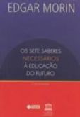 Os sete saberes necessarios a educação do futuro