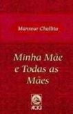 Minha Mãe e Todas as Mães