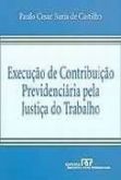 Execução de contribuição previdenciária pela just. do trab.