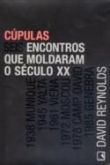 Cúpulas encontros que moldaram o século XX