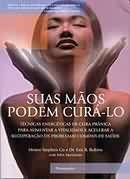 Suas mãos podem curá-lo