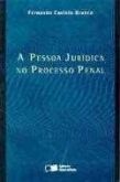 A pessoa jurídica no processo penal