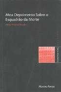 Meu depoimento sobre o esquadrao da morte