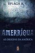 Amerriqua as origens da américa