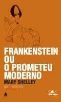 Frankenstein ou o prometeu moderno