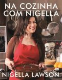 Na cozinha com nigella