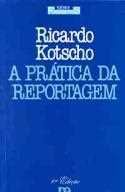 A Prática da Reportagem