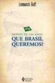 Depois de 500 anos que Brasil queremos