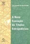 A nova execução de titulos extrajudiciais