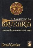 O significado da bruxaria