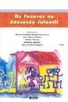 Os fazeres na educação infantil