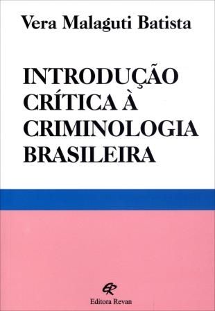 Introdução crítica ao direito penal brasileiro