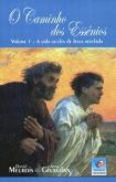 O Caminho dos Essênios - A Vida Oculta de Jesus Revelada