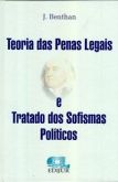 Teoria das penas legais e tratado dos sofismas politicos