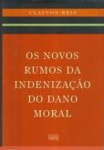 Novos rumos da indenização do dano moral
