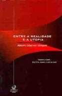 Entre a realidade e a utopia