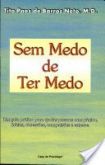 Sem medo de ter medo