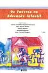 Os fazeres na educação infantil