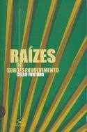 Raizes do subdesenvolvimento