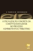 A fiscalização concreta da constitucionalidade no processo