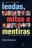 Lendas, mitos e mentiras