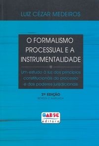 O formalismo processual e a instrumentalidade