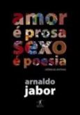 Amor e prosa, sexo é poesia
