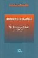 Embargos de declaração no processo civel e arbitral