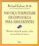 Não Faça Tempestade Em Copo D'agua Para Adolescentes