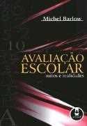 Avaliação escolar mitos e realidade