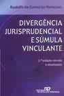 Divergencia jurisprudencial e sumula vinculante